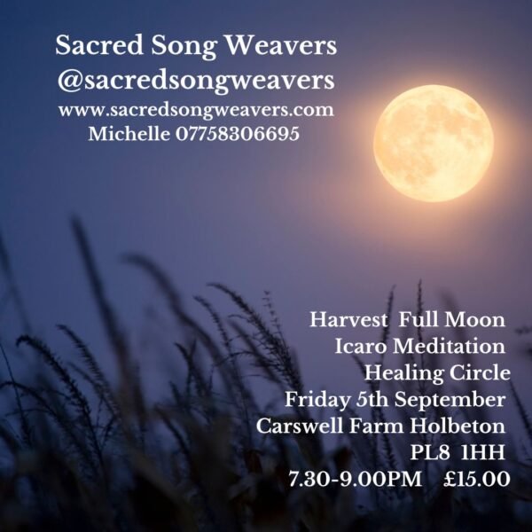 5th September Harvest Full Moon meditation and Icaro healing circle